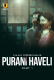 Purani Haveli (Part 1) Ullu Hot Web Series