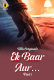 Ek Baar Aur (Part 1) Ullu Hot Web Series