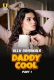 Daddy Cool (Part 1) Ullu Hot Web Series