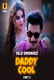 Daddy Cool (Part 2) Ullu Hot Web Series