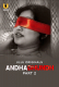 Andhadhundh (Part 2) Ullu Hot Web Series