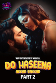 Do Haseena (E03-E04) WowEntertainment Hot Web Series