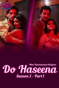 Do Haseena Season 2 (E01-E02) WowEntertainment Hot Web Series