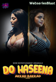 Do Haseena (E01-E02) WowEntertainment Hot Web Series (2023)
