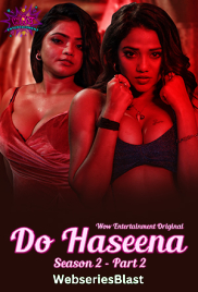 Do Haseena Season 2 (E03-E04) WowEntertainment Hot Web Series (2023)