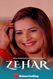 Zehar (E01-E03) WowEntertainment Hot Web Series (2024)