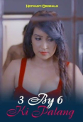 3 By 6 Ki Palang HotMasti Hot Web Series