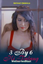 3 By 6 Ki Palang HotMasti Hot Web Series (2023)