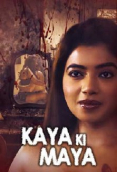 Kaya Ki Maya Complete KindiBox Hot Web Series