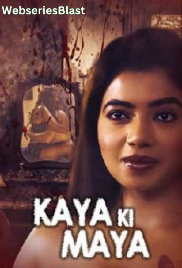 Kaya Ki Maya Complete KindiBox Hot Web Series (2023)