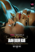 Jaan Bujh Kar (E01-E02) Voovi Hot Web Series