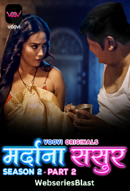 Mardana Sasur Season 2 (Part 2) Voovi Hot Web Series (2023)