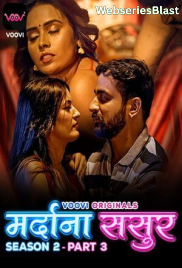 Mardana Sasur Season 2 (Part 3) Voovi Hot Web Series (2023)