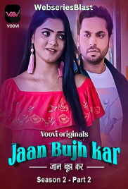 Jaan Bujh Kar Season 2 (Part 2) Voovi Hot Web Series (2023)