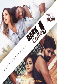 Dark Coffee (E01) Jollu Hot Web Series (2025)