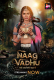 Naag Vadhu (E04-E06) ALT Balaji Hot Web Series