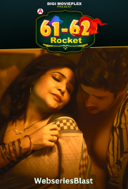 61-62 - Rocket (E01-E02) DigimoviePlex Hot Web Series (2023)