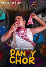 Panty Chor (E01-E02) Chikuapp Hot Web Series (2023)