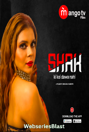 Shak (E01-E02) MangoTV Hot Web Series (2022)