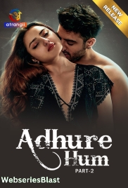 Adhure Hum (Part 2) Atrangii Hot Web Series (2024)