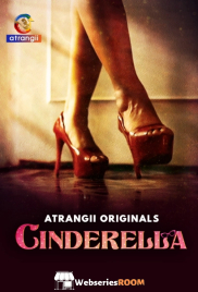 Cinderella Complete Atrangii Hot Web Series (2024)