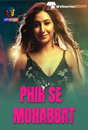Phir Se Mohabbat Complete Atrangii Hot Web Series (2025)