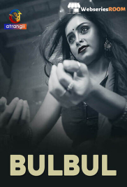 BulBul Complete Atrangii Hot Web Series (2025)