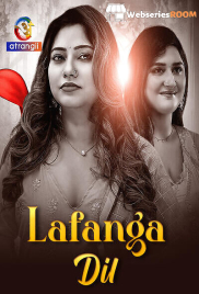 Lafanga Dil Complete Atrangii Hot Web Series (2025)