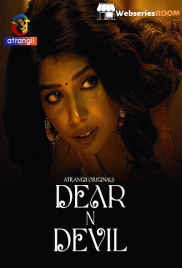Dear N Devil (E01-E06) Atrangii Hot Web Series (2025)