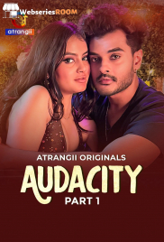 Audacity (Part 1) Atrangii Hot Web Series (2026)