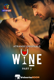 Wine (Part 2) Atrangii Hot Web Series (2026)