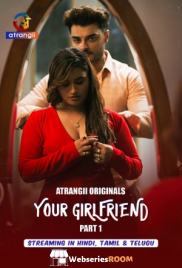 Your Girlfriend (Part 1) Atrangii Hot Web Series (2026)