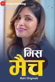 Mismatch (E01-E03) Ratri Hot Web Series (2024)