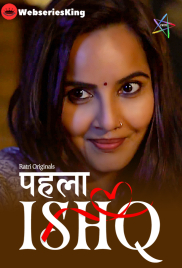 Phela Ishq (E01-E03) Ratri Hot Web Series (2024)