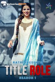 Title Role (E01-E03) Ratri Hot Web Series (2025)