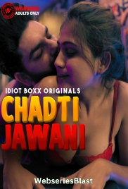Chadti Jawani (E01-E03) IdiotBoxx Hot Web Series (2023)