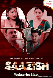 Saazish (E02) DreamsFilms Hot Web Series (2023)