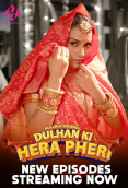 Dulhan Ki Hera Pheri (E04-E06) HulChul Hot Web Series