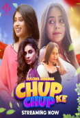 Chup Chup Ke (E01-E03) HulChul Hot Web Series
