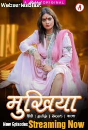 Mukhiyaa (E05-E07) HulChul Hot Web Series (2023)