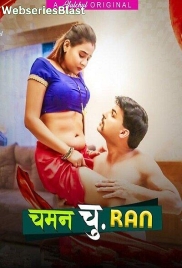 Chaman Churan (E04-E06) HulChul Hot Web Series (2024)