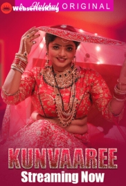 Kunvaaree (E01-E04) HulChul Hot Web Series (2024)