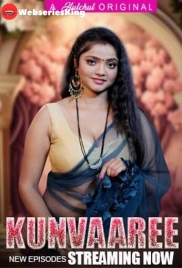 Kunvaaree (E05-E08) HulChul Hot Web Series (2024)
