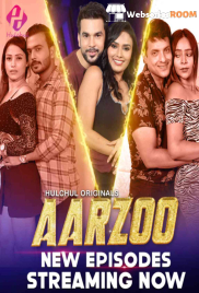 Aarzoo (E04-E06) HulChul Hot Web Series (2024)