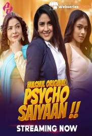 Psycho Saiyaan (E01-E03) HulChul Hot Web Series (2024)
