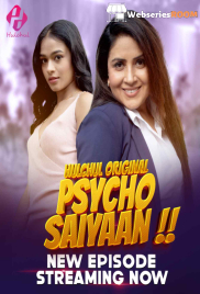 Psycho Saiyaan (E04-E06) HulChul Hot Web Series (2024)