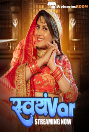 Svayamvar (E04-E06) HulChul Hot Web Series (2025)