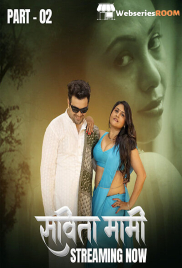 Savita Mami (E04-E06) HulChul Hot Web Series (2025)