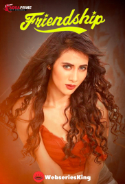 Friendship (E01) TadkaPrime Hot Web Series (2024)