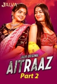 Aitraaz (Part 2) Jalva Hot Web Series